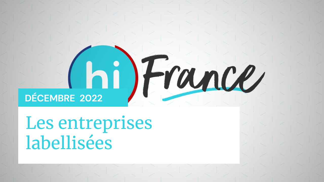 Illustration 14 nouvelles entreprises labellisées hi France en décembre 2022